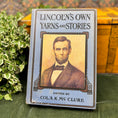 Load image into Gallery viewer, Lincoln's Own Yarns and Stories - Published in 1915
