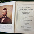 Load image into Gallery viewer, Lincoln's Own Yarns and Stories - Published in 1915
